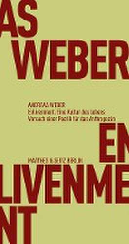 Enlivenment. Eine Kultur des Lebens de Andreas Weber