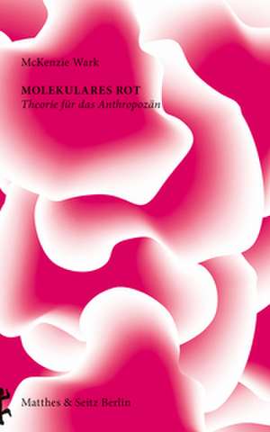 Molekulares Rot de McKenzie Wark