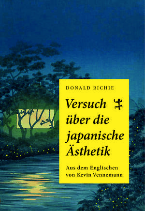 Versuch über die japanische Ästhetik de Donald Richie