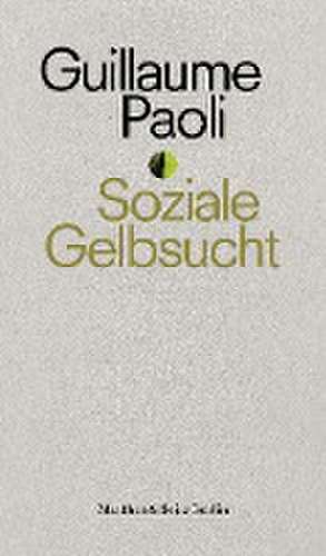 Soziale Gelbsucht de Guillaume Paoli