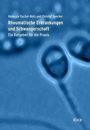 Rheumatische Erkrankungen und Schwangerschaft de Christof Specker