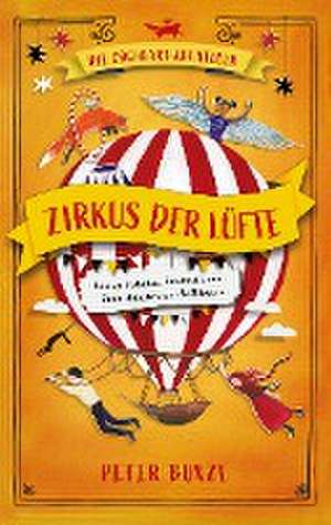 Die Cogheart-Abenteuer: Zirkus der Lüfte de Peter Bunzl