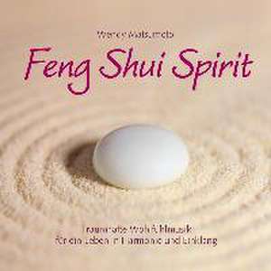 Feng Shui Spirit de Wendy Matsumoto