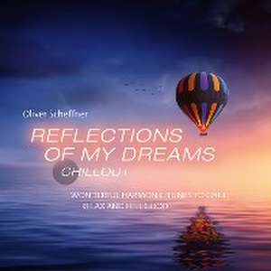 Reflections Of My Deams de Oliver Scheffner