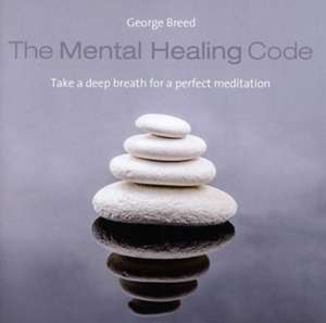 The Mental Healing Code de George Breed