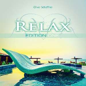 Relax Edition One de Oliver Scheffner