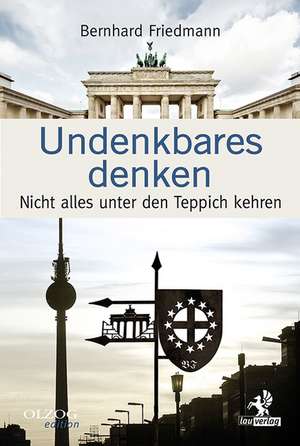 Undenkbares Denken de Bernhard Friedmann