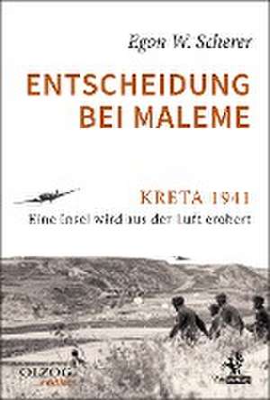 Entscheidung bei Maleme de Egon W. Scherer