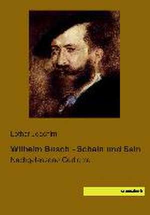 Wilhelm Busch - Schein und Sein de Lothar Joachim