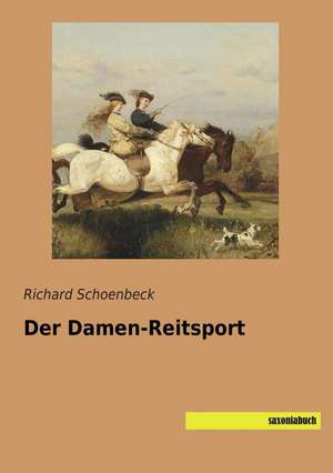 Der Damen-Reitsport de Richard Schoenbeck