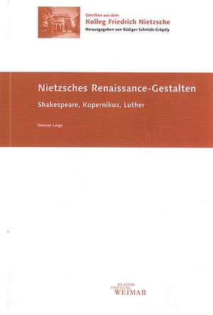 Nietzsches Renaissance-Gestalten de Duncan Large