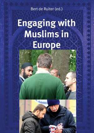 Engaging with Muslims in Europe de Bert de Ruiter