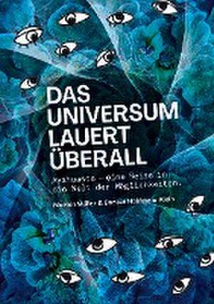 Das Universum lauert überall de Marion Müller