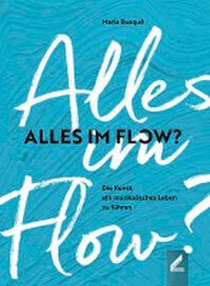 Alles im Flow? de Maria Busqué