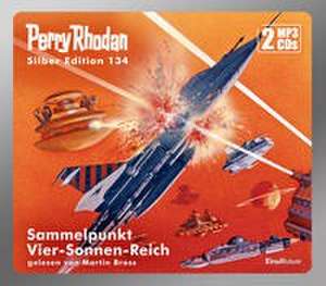 Perry Rhodan Silber Edition 134 - Sammelpunkt Vier-Sonnen-Reich de William Voltz