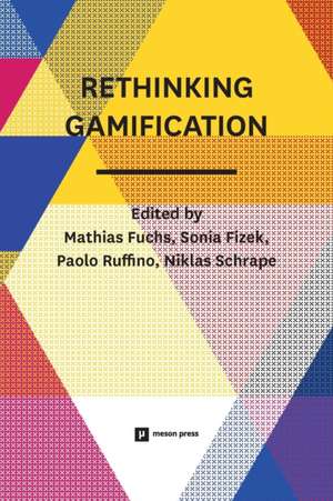 Rethinking Gamification de Sonia Fizek