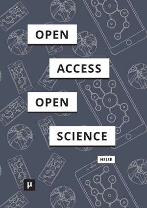 Von Open Access zu Open Science de Christian Heise