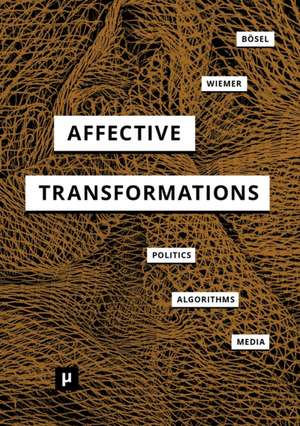 Affective Transformations de Bernd Bösel