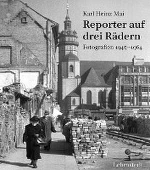 Reporter auf drei Rädern de Karl Heinz Mai