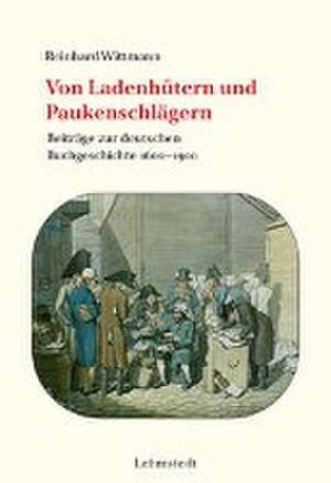 Von Ladenhütern und Paukenschlägern de Reinhard Wittmann