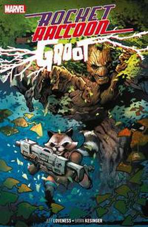 Rocket Raccoon & Groot de Jeff Loveness