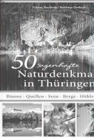 50 sagenhafte Naturdenkmale in Thüringen de Göran Seyfarth