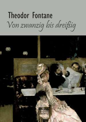 Von Zwanzig Bis Dreissig. Autobiographisches: Sagen Aus Lappland (Finnland) de Theodor Fontane