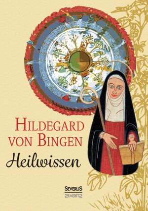 Heilwissen de Hildegard von Bingen