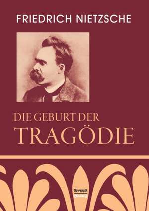 Die Geburt Der Tragodie: Visionen Der Hildegard Von Bingen de Friedrich Nietzsche