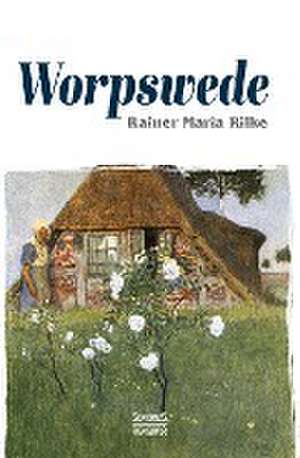 Worpswede de Rainer Maria Rilke