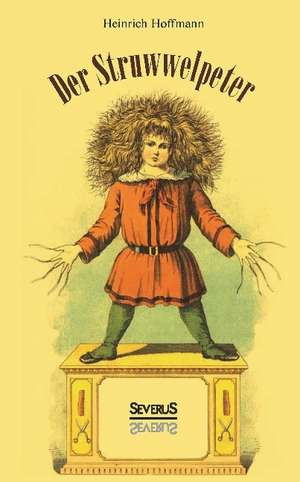 Der Struwwelpeter de Heinrich Hoffmann