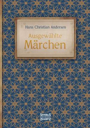 Ausgewahlte Marchen de Hans Christian Andersen