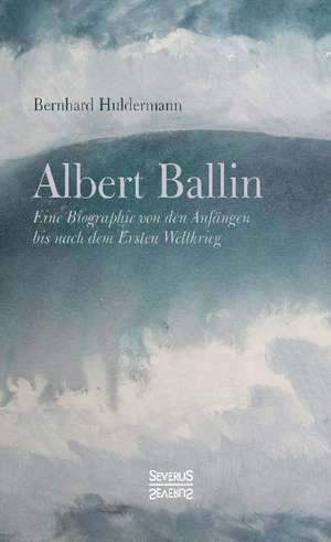 Albert Ballin de Bernhard Huldermann