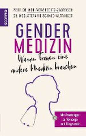 Gendermedizin: Warum Frauen eine andere Medizin brauchen de Vera Regitz-Zagrosek