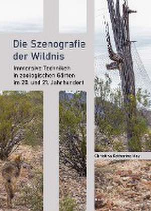 Die Szenografie der Wildnis de Christina Katharina May