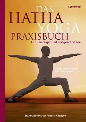 Das Hatha-Yoga Praxisbuch de Marcel Anders-Hoepgen