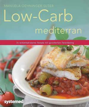 Low-Carb mediterran de Manuela Oehninger Suter