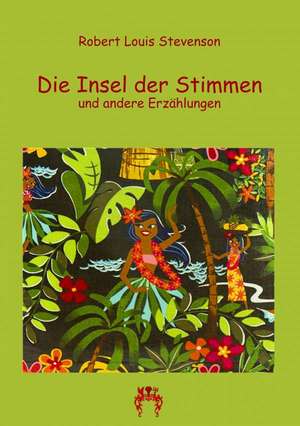 Die Insel der Stimmen de Robert Louis Stevenson