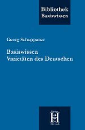 Basiswissen Varietäten des Deutschen de Georg Schuppener