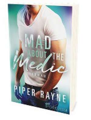 Mad about the Medic de Piper Rayne