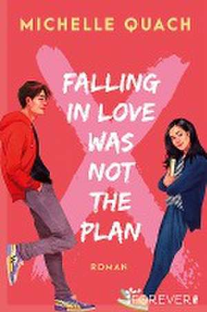 Falling in love was not the plan de Michelle Quach