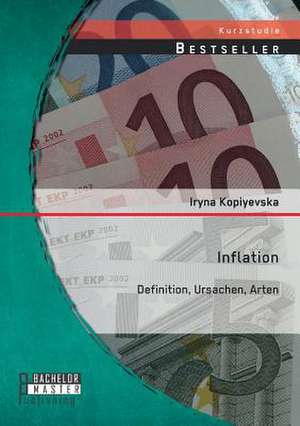 Inflation: Definition, Ursachen, Arten de Iryna Kopiyevska