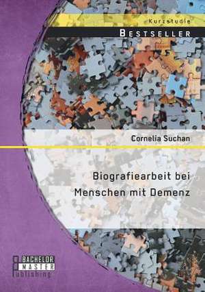 Biografiearbeit Bei Menschen Mit Demenz: Work-Life-Balance ALS Erfolgsfaktor Fur Unternehmen? de Cornelia Suchan