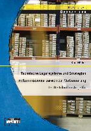 Technische Lagersysteme Und Strategien Im Kommissionierbereich Zur Verbesserung Der Distributionslogistik: Vom Historischen Hintergrund Der Entstehung Des Romans Bis Hin Zur Darstellung Und Rolle Der de Karl Hölker