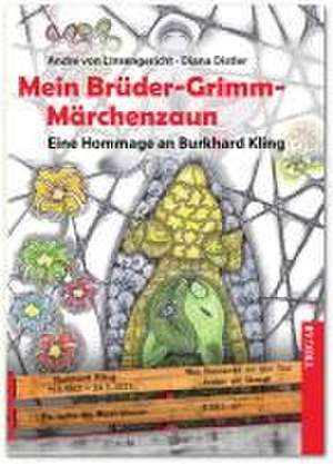 Mein Brüder-Grimm-Märchenzaun de André von Linsengericht