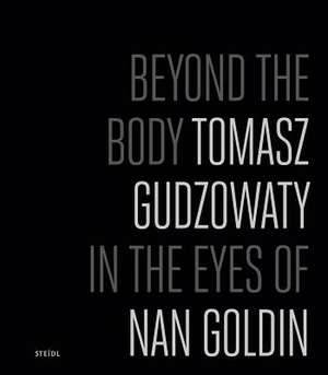 Tomasz Gudzowaty: In the Eyes of Nan Goldin de Tomasz Gudzowaty