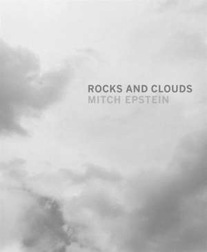 Epstein, M: Rocks and Clouds de Mitch Epstein