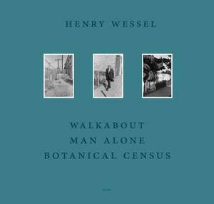 Walkabout / Man Alone / Botanical Census de Henry Wessel