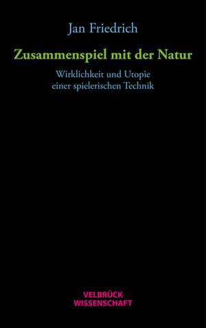 Zusammenspiel mit der Natur de Jan Friedrich