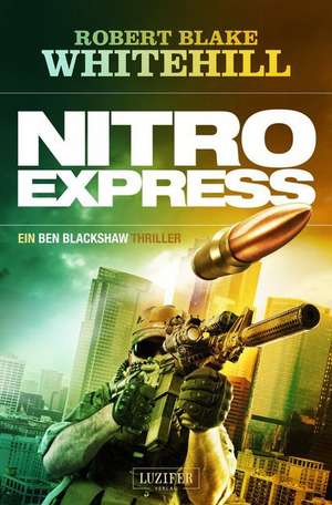 Nitro Express de Robert Blake Whitehill